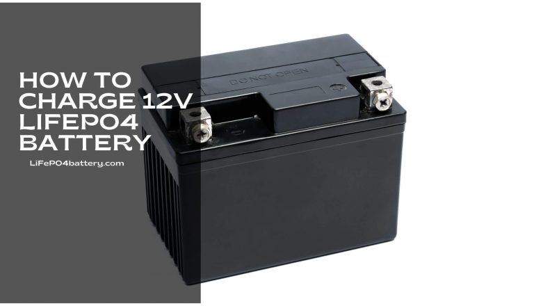How To Charge 12v Lifepo4 Battery
