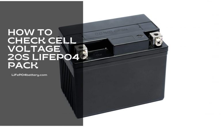 How to Check Cell Voltage 20s Lifepo4 Pack