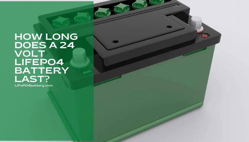 how-long-does-a-24-volt-lifepo4-battery-last-po4life